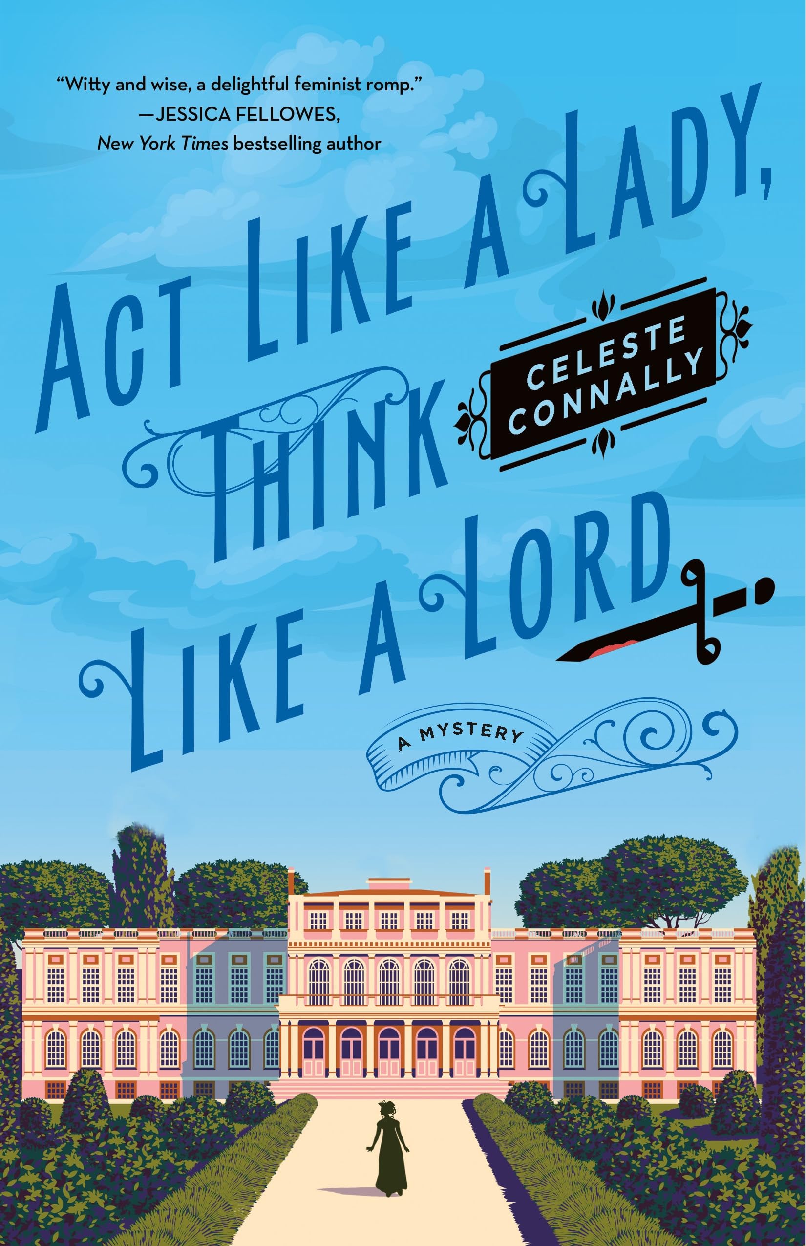 Act Like A Lady, Think Like A Lord: A Mystery (Lady Petra Inquires),New