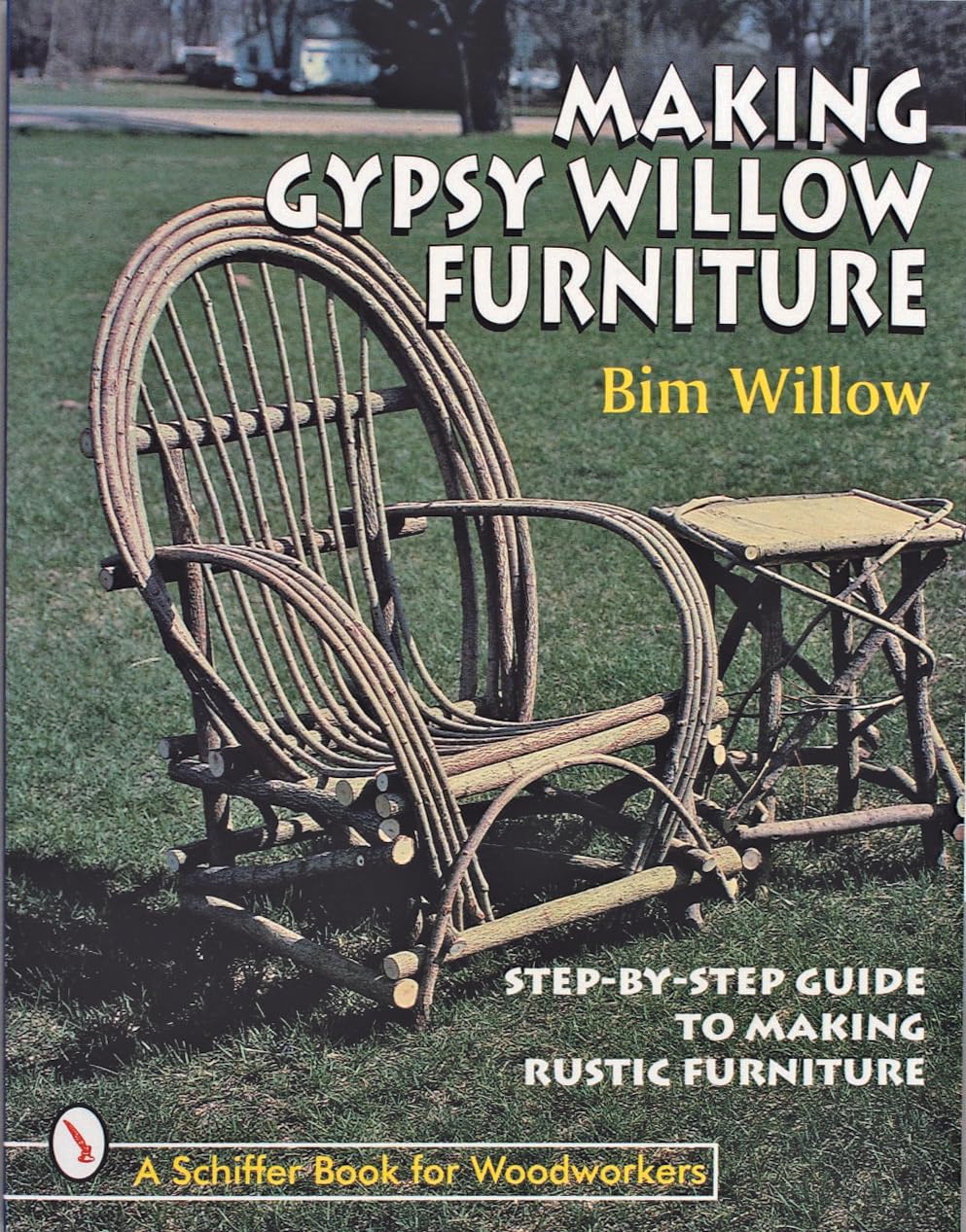 Making Gypsy Willow Furniture (Schiffer Book for Woodworkers),Used