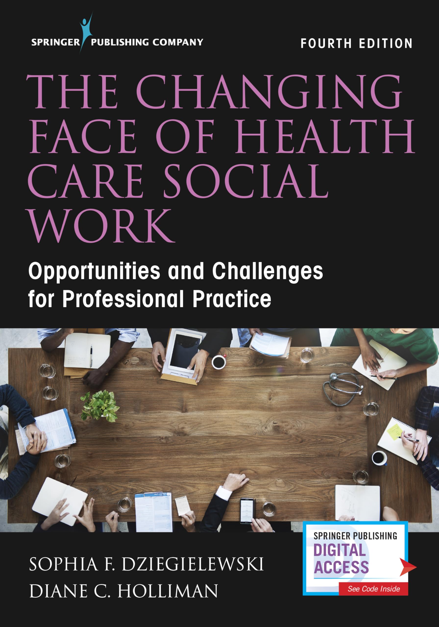 The Changing Face of Health Care Social Work: Opportunities and Challenges for Professional Practice,Used