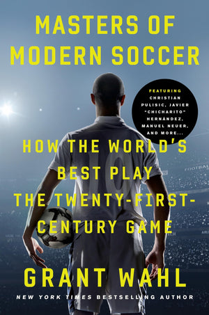 Masters Of Modern Soccer: How The Worlds Best Play The Twentyfirstcentury Game-used