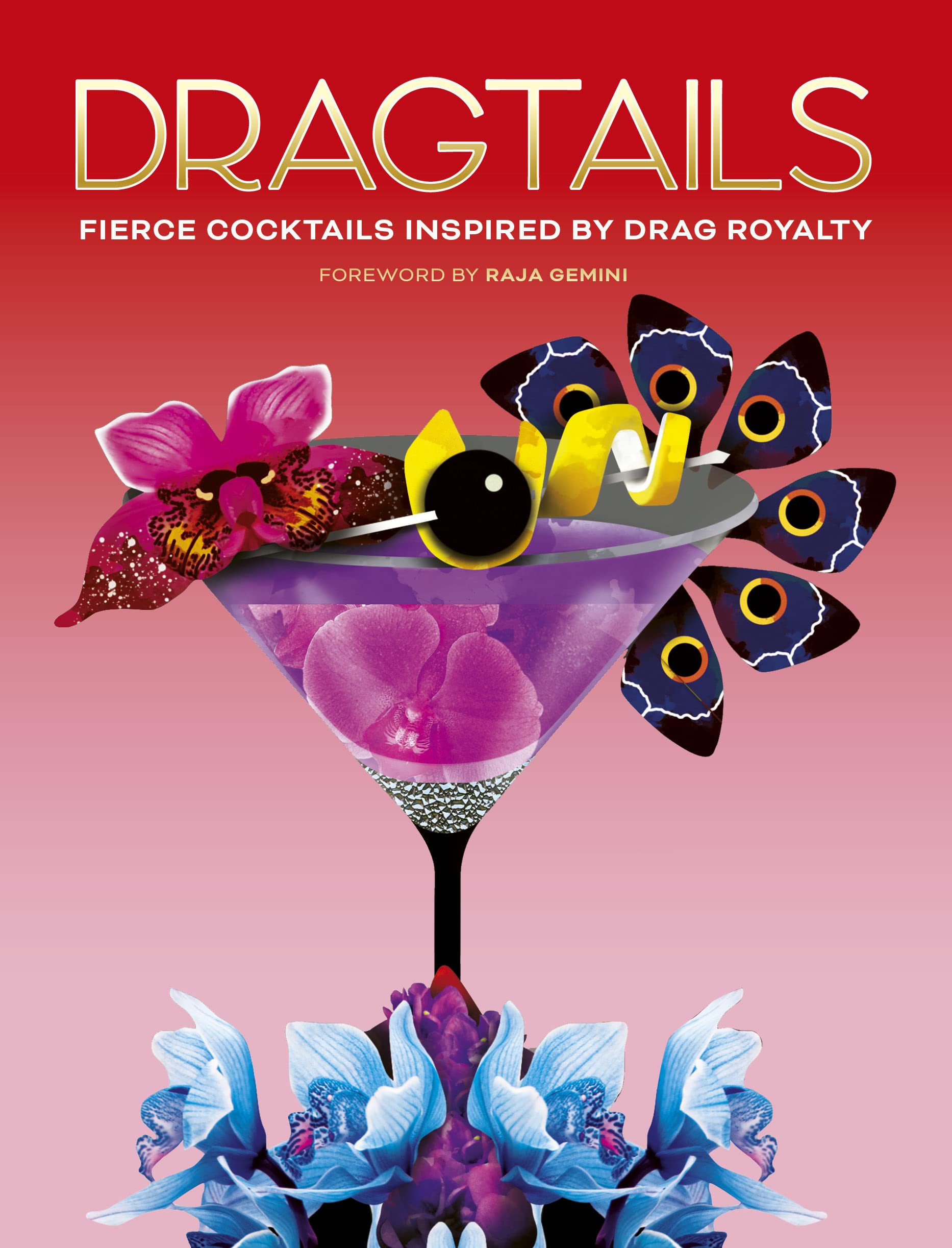 Dragtails: Fierce Cocktails Inspired By Drag Royalty,Used
