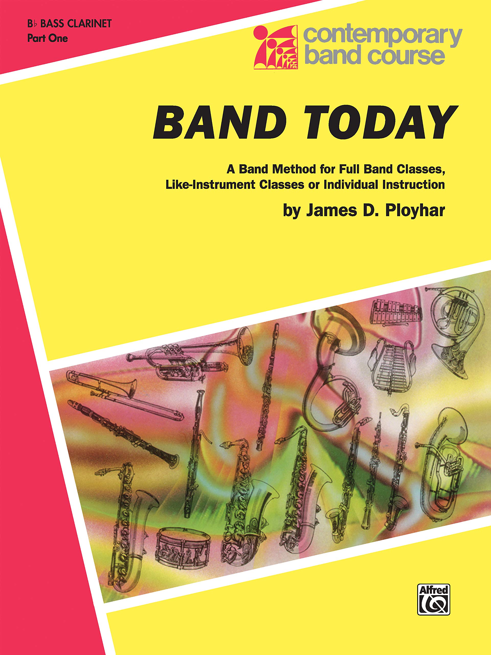 Band Today, Part 1: Bflat Bass Clarinet (Contemporary Band Course, Part 1),Used