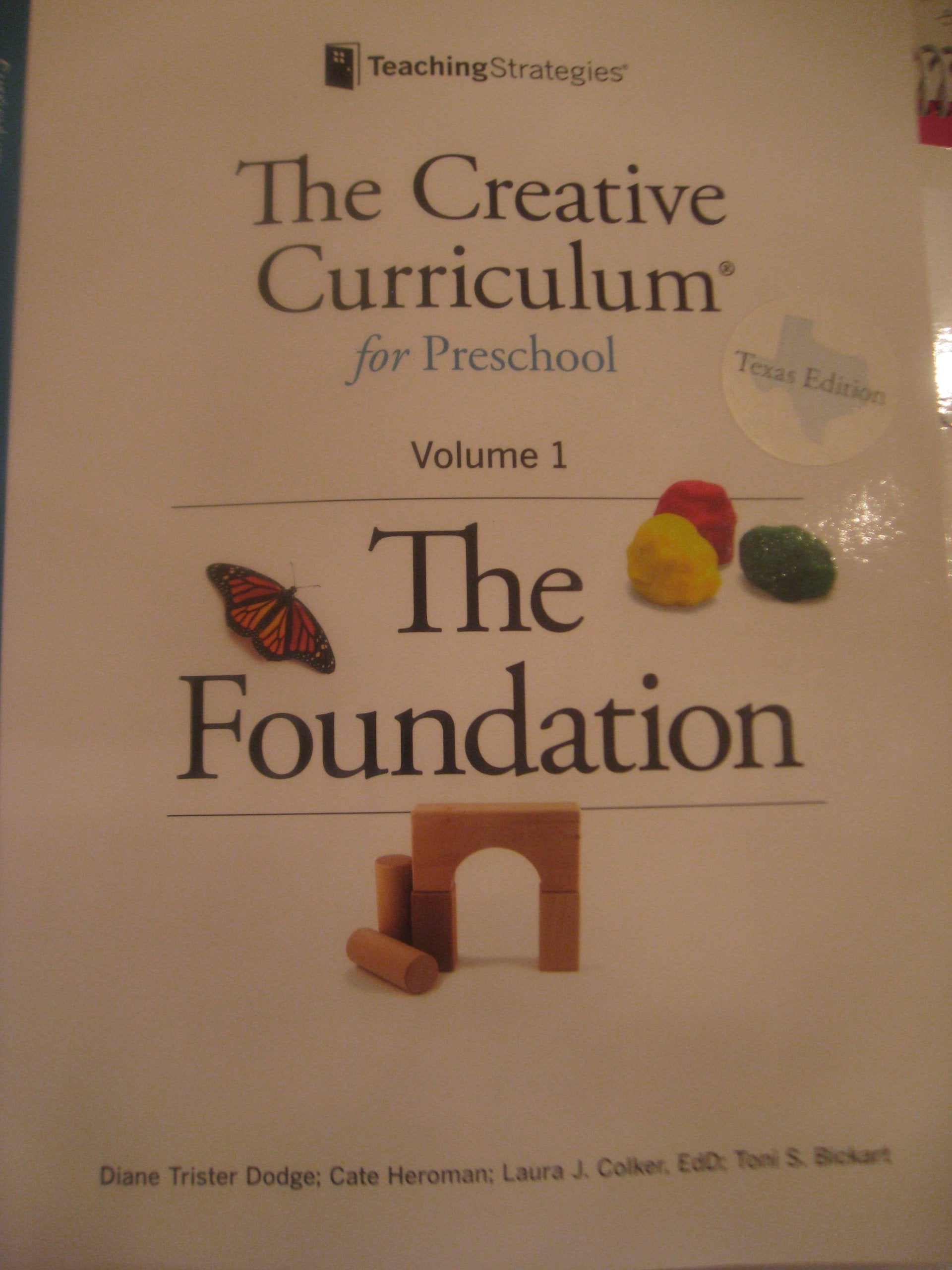 The Creative Curriculum for Preschool: The Foundation, Vol. 1,New
