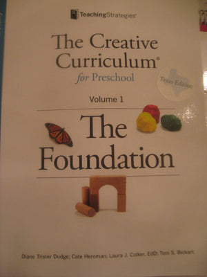 The Creative Curriculum for Preschool: The Foundation, Vol. 1,New