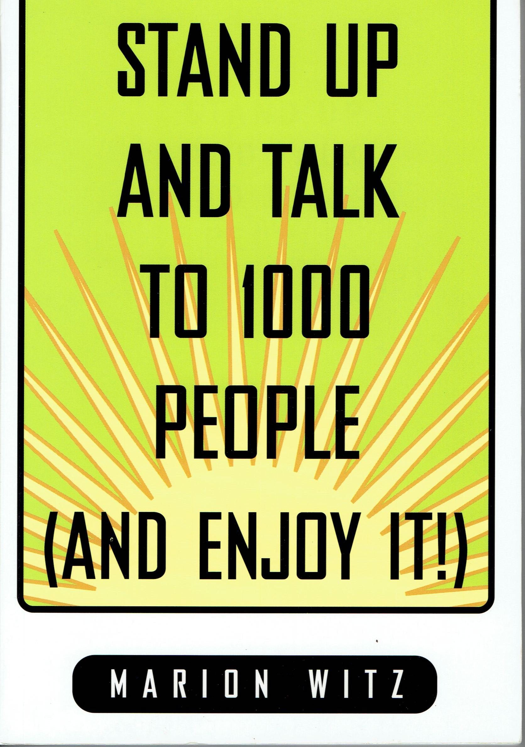 Stand Up and Talk to 1000 People (And Enjoy It),Used