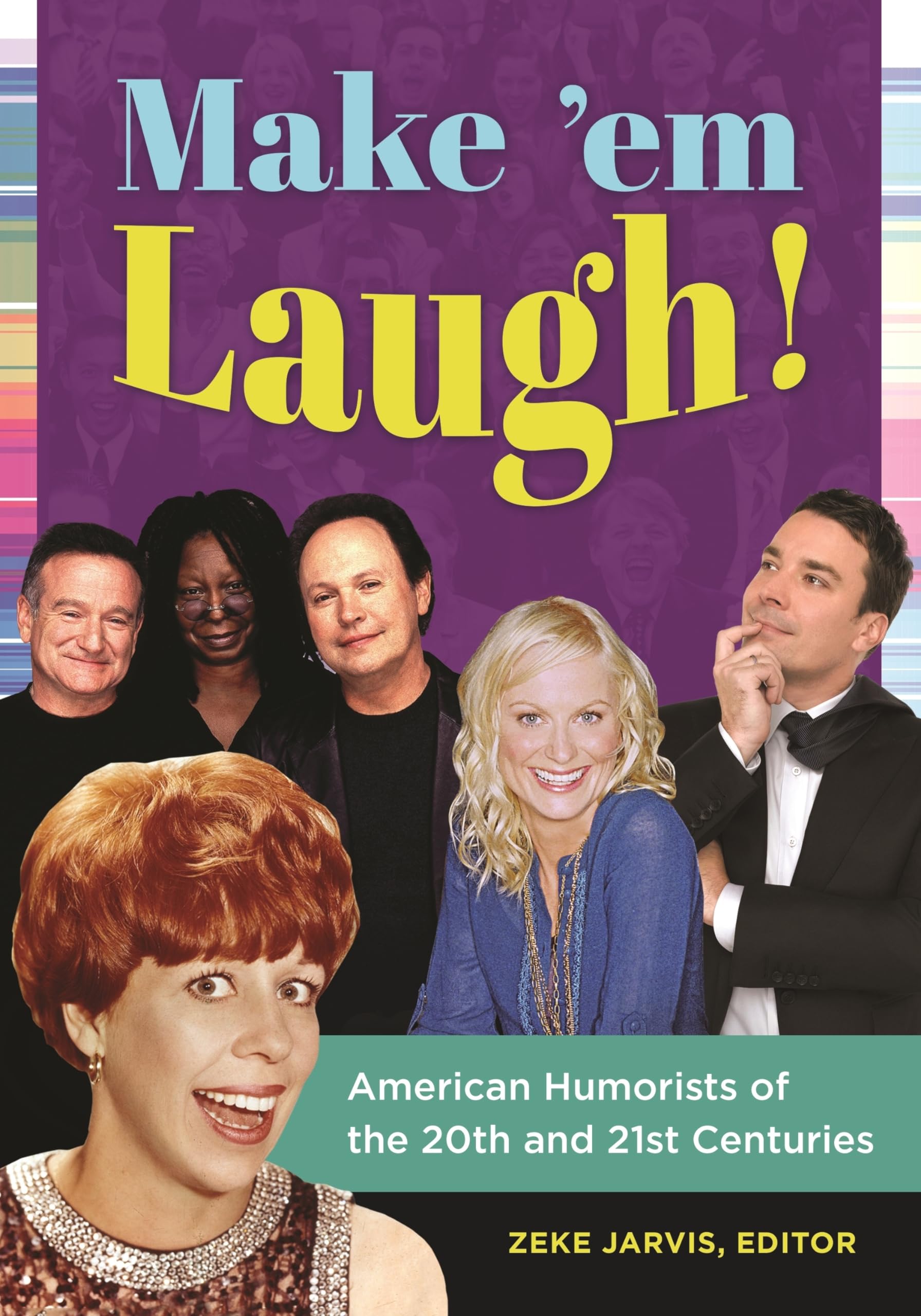 Make 'em Laugh!: American Humorists of the 20th and 21st Centuries,Used