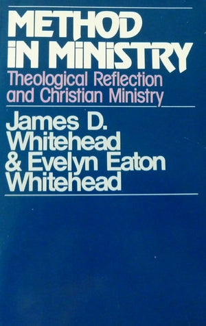 Method in Ministry: Theological Reflection and Christian Ministry,Used