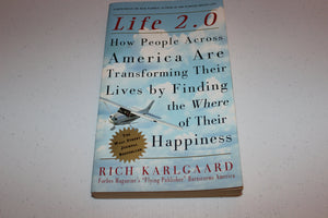 Life 2.0: How People Across America Are Transforming Their Lives by Finding the Where of Their Happiness,Used