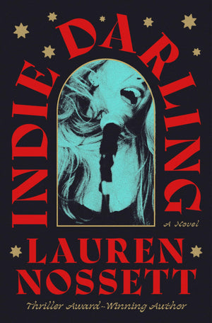 Indie Darling: A Novel