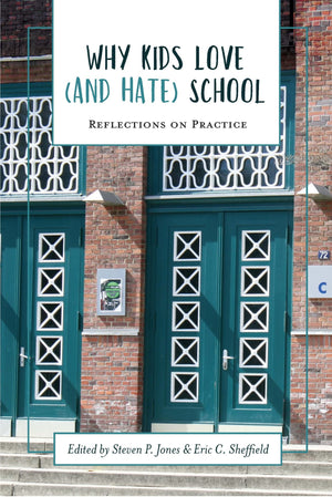 Why Kids Love (and Hate) School: Reflections on Practice (Academy for Educational Studies),Used