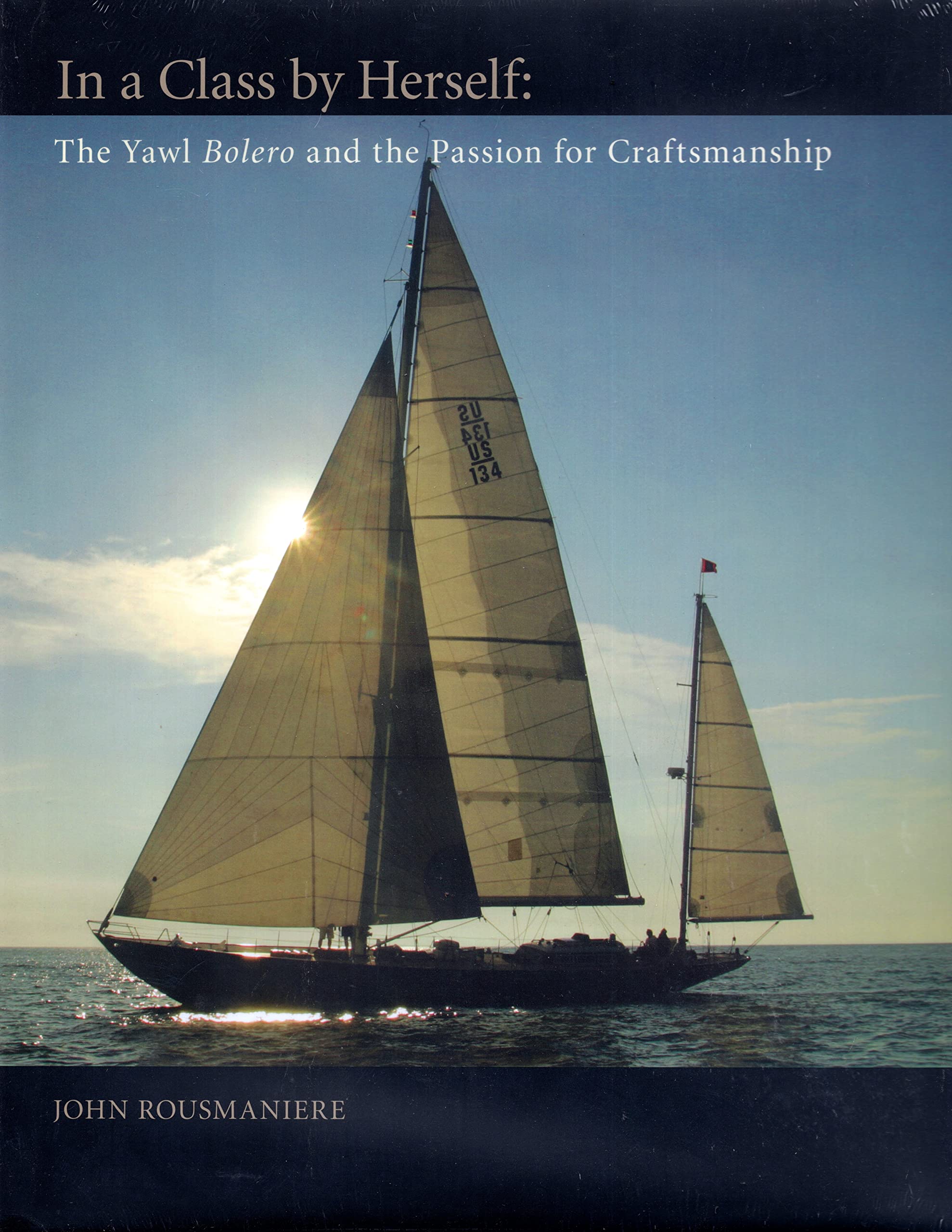 In A Class By Herself: The Yawl Bolero and the Passion for Craftsmanship (Maritime),New