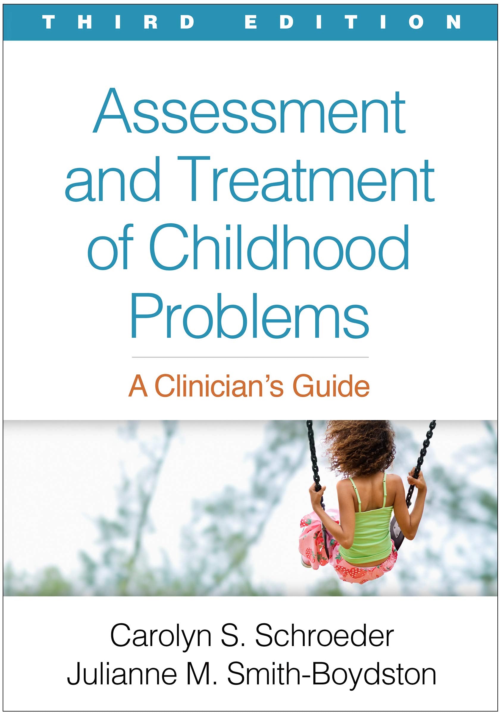 Assessment and Treatment of Childhood Problems: A Clinicians Guide