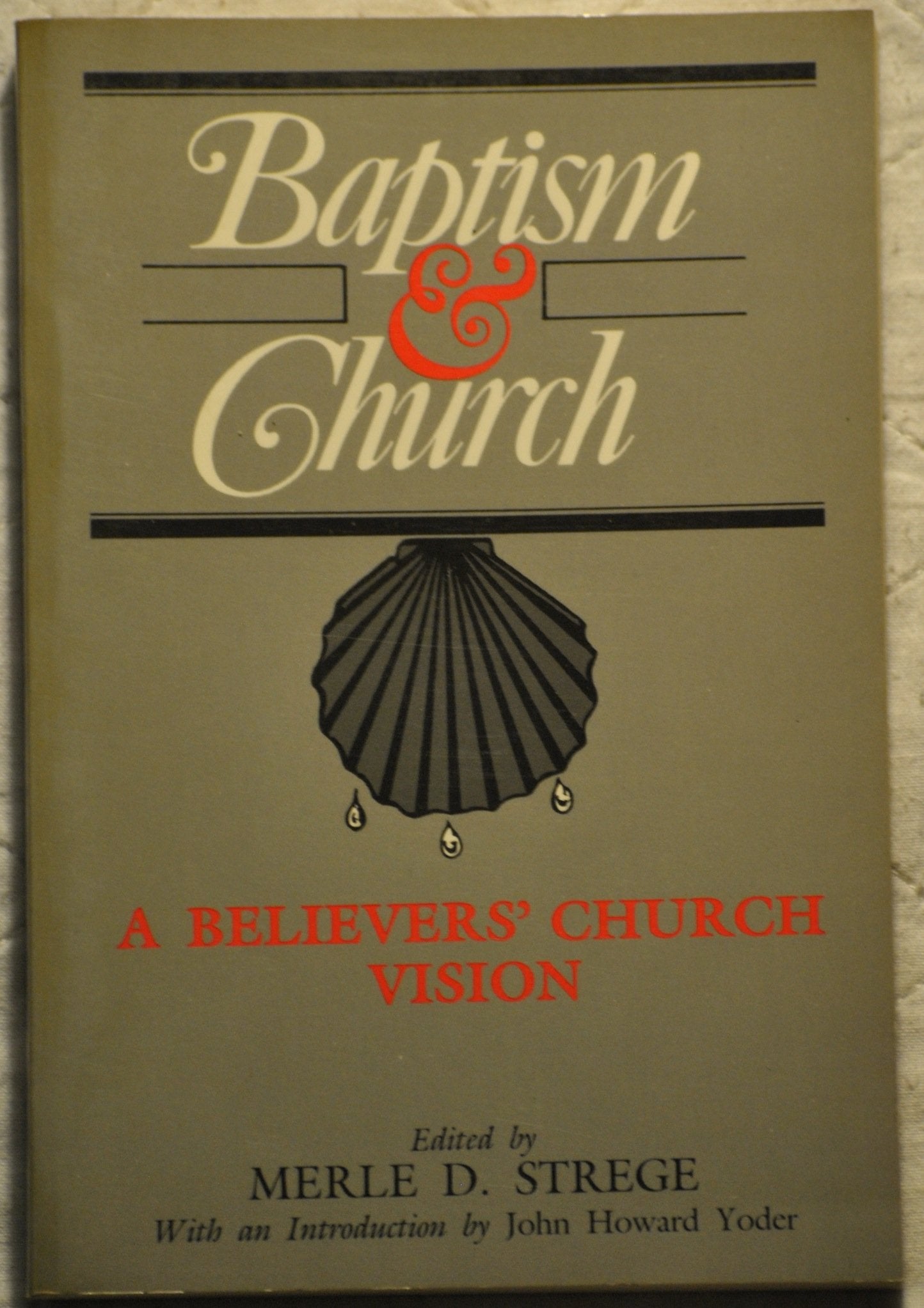 Baptism & Church: A Believers' Church Vision,Used