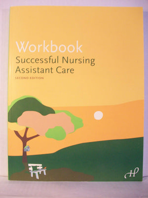 Workbook for Successful Nursing Assistant Care,Used