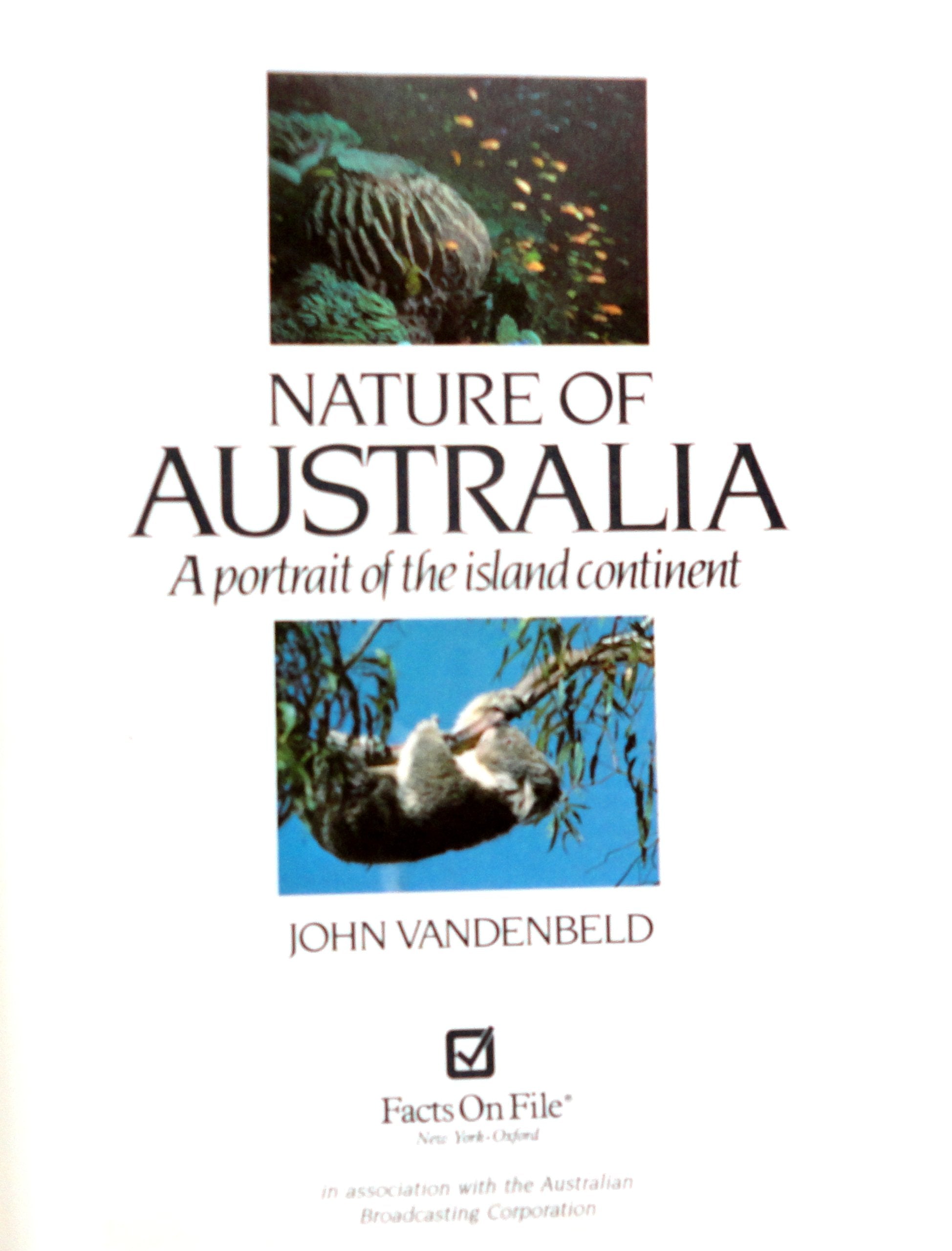 Nature Of Australia: A Portrait Of The Island Continent,Used