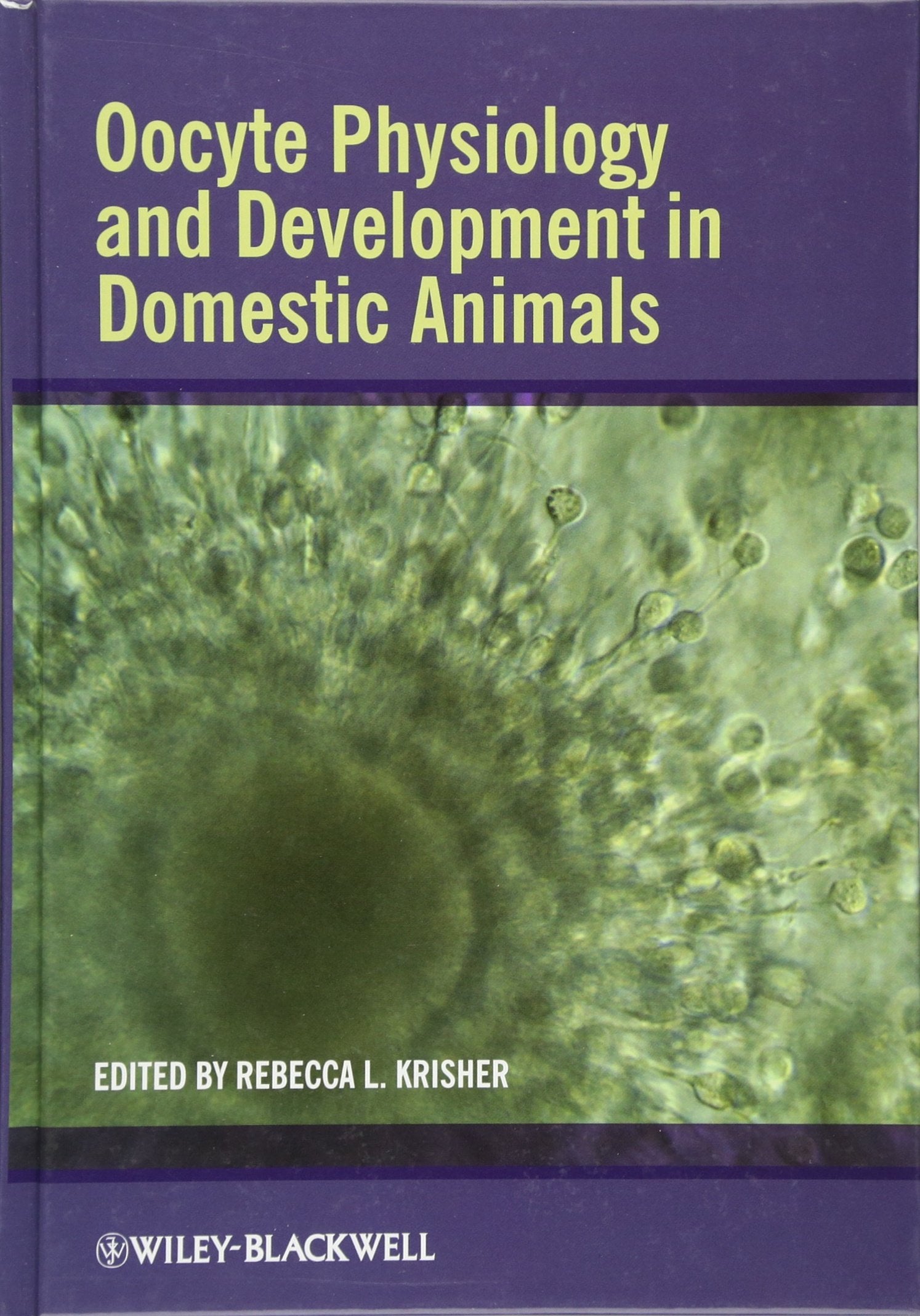 Oocyte Physiology and Development in Domestic Animals,Used
