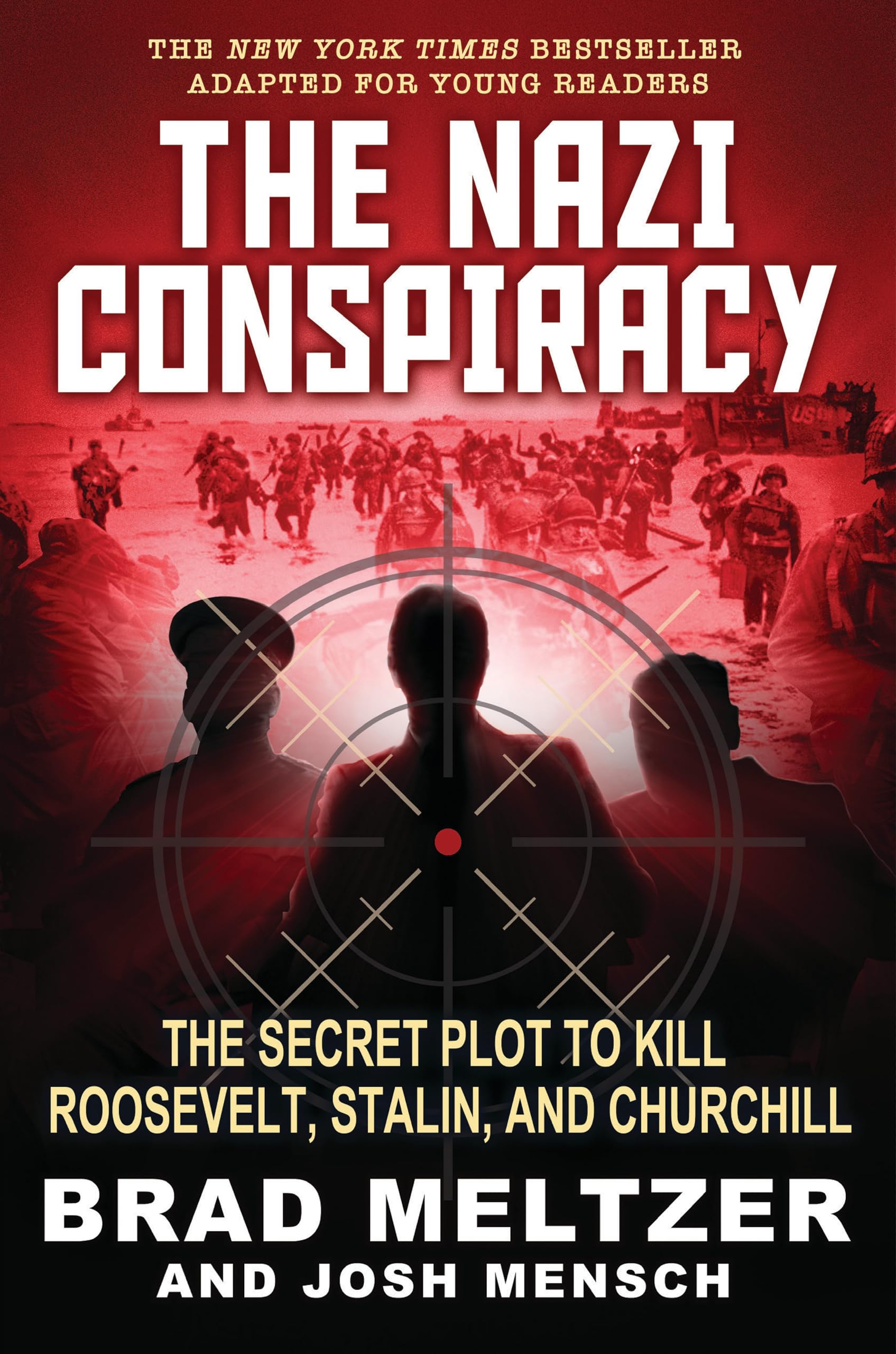 The Nazi Conspiracy: The Secret Plot To Kill Roosevelt, Stalin, And Churchill (Young ReaderS Edition)