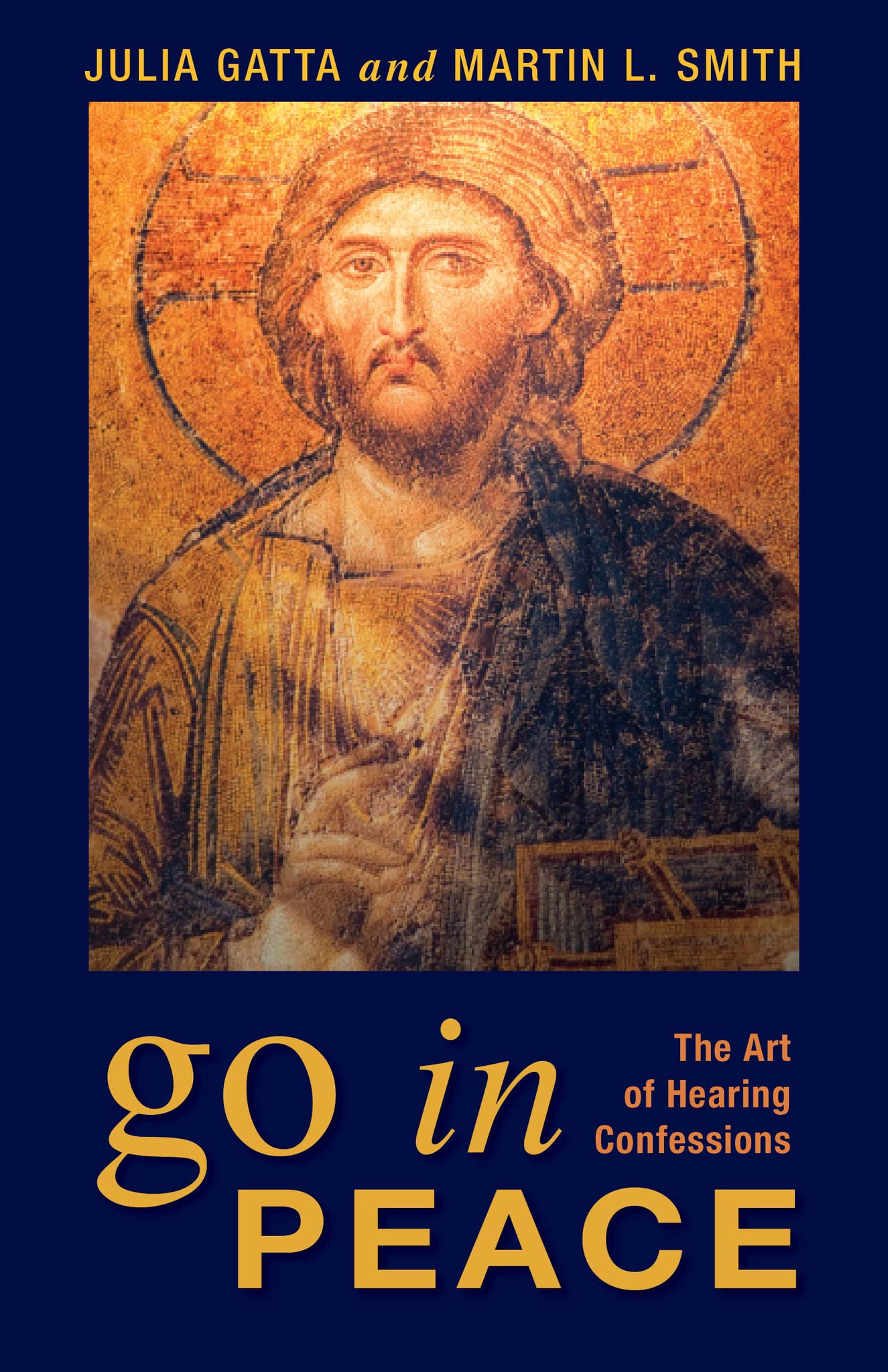 Go In Peace: The Art Of Hearing Confessions,Used