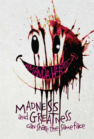 Madness and Greatness Can Share the Same Face,New