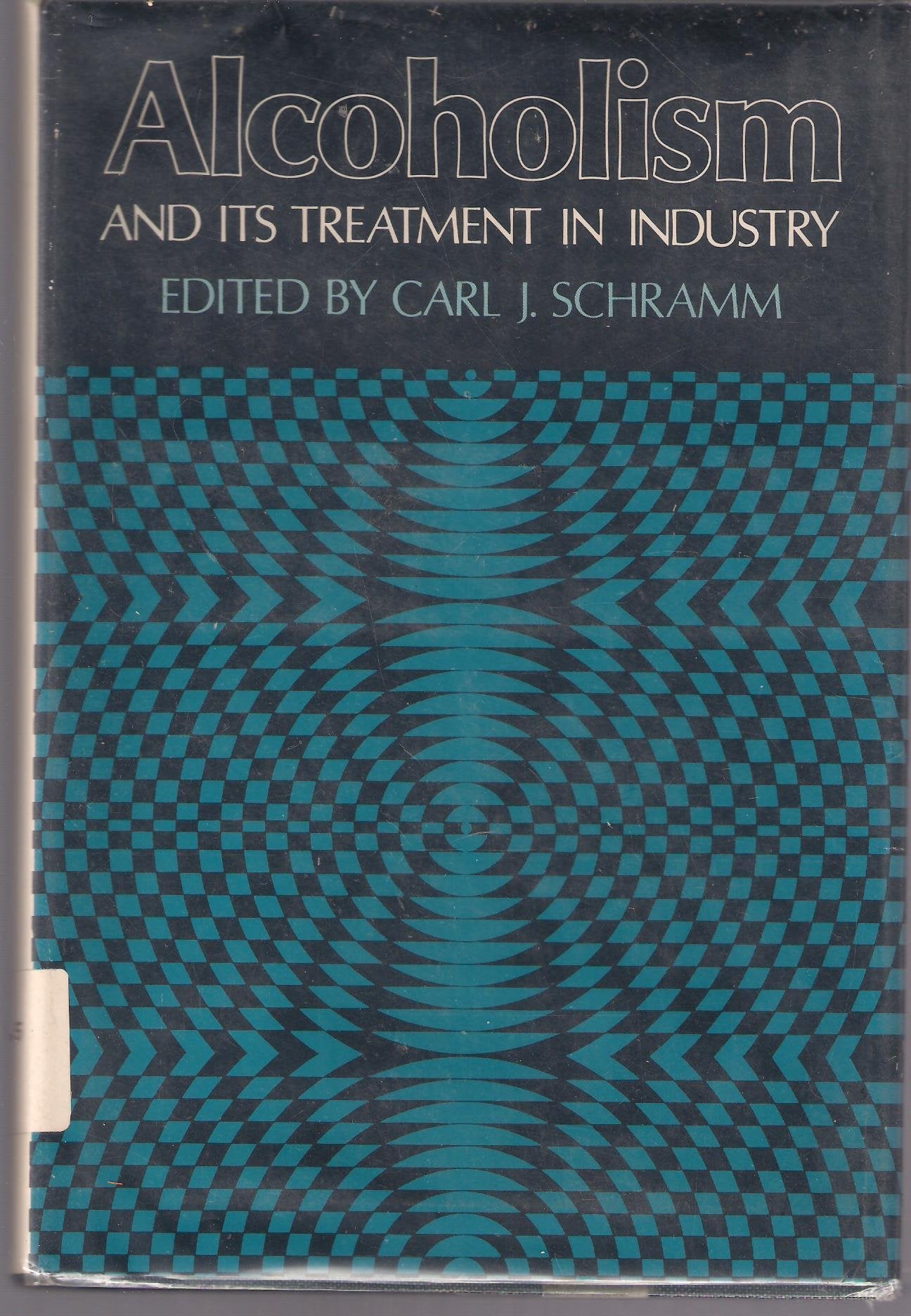 Alcoholism and Its Treatment in Industry,Used