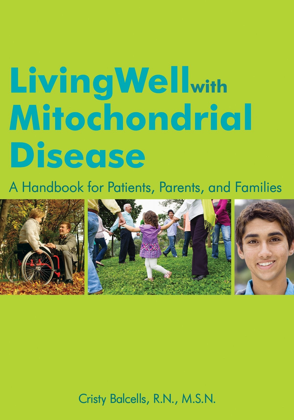 Living Well with Mitochondrial Disease: A Handbook for Patients, Parents, and Families,Used