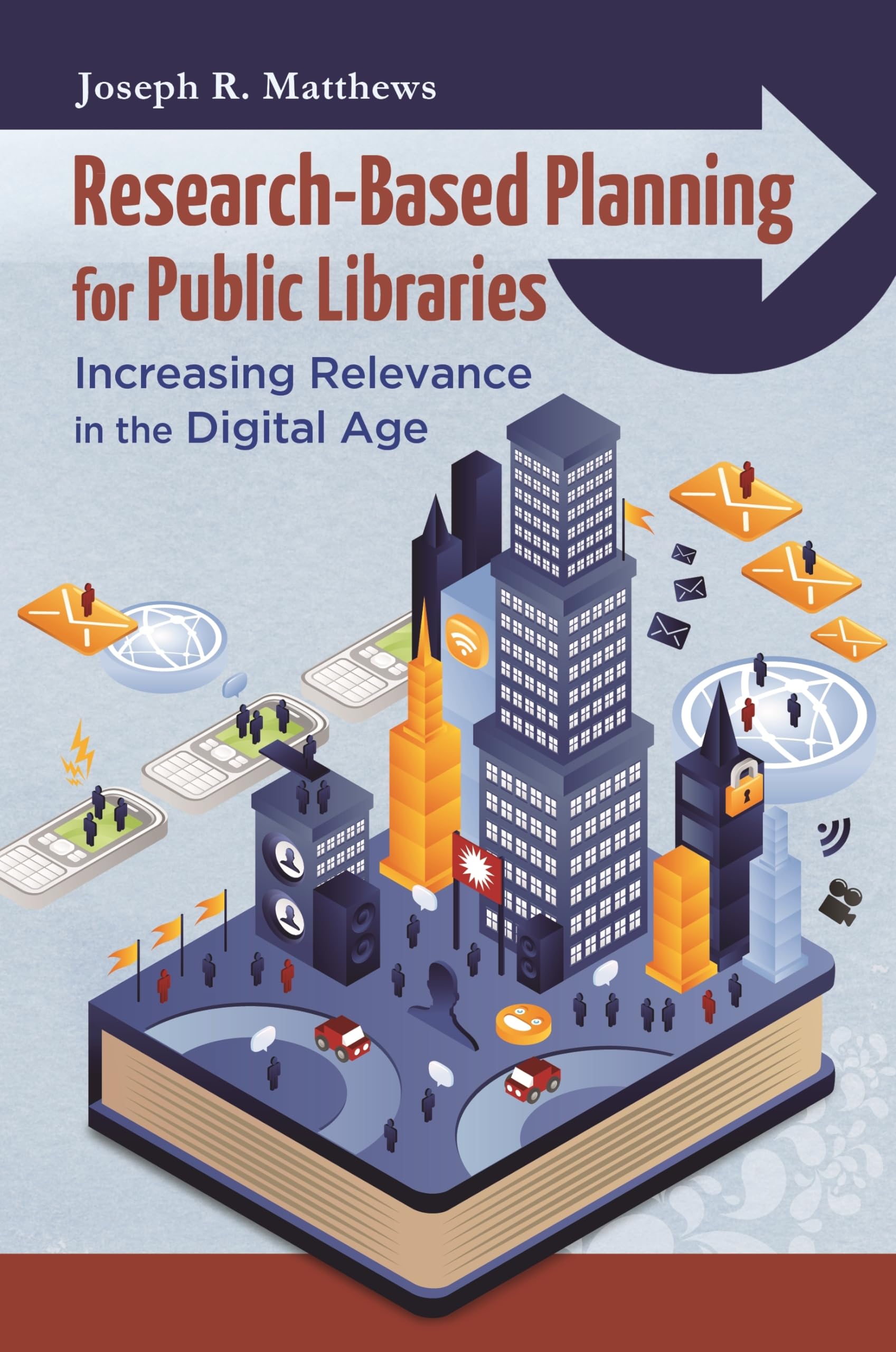 ResearchBased Planning for Public Libraries: Increasing Relevance in the Digital Age,Used