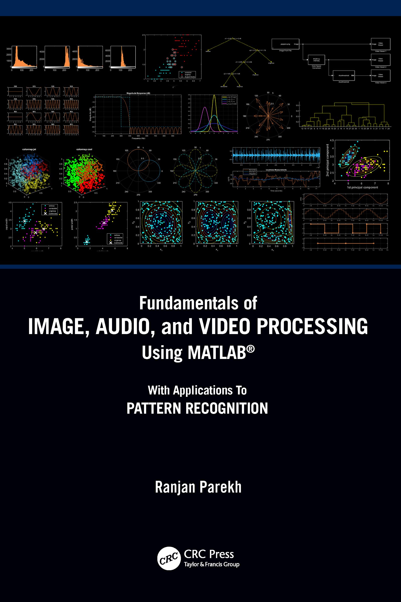 Fundamentals of Image, Audio, and Video Processing Using MATLAB: With Applications to Pattern Recognition,Used