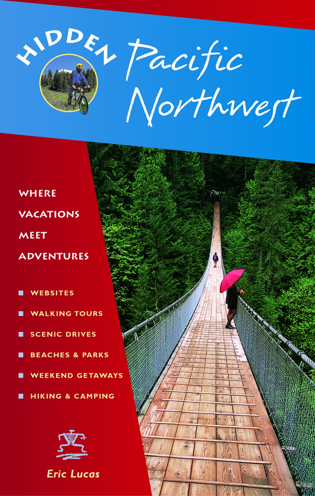 Hidden Pacific Northwest: Including Oregon, Washington, Vancouver, Victoria, and Coastal British Columbia (Hidden Travel),Used