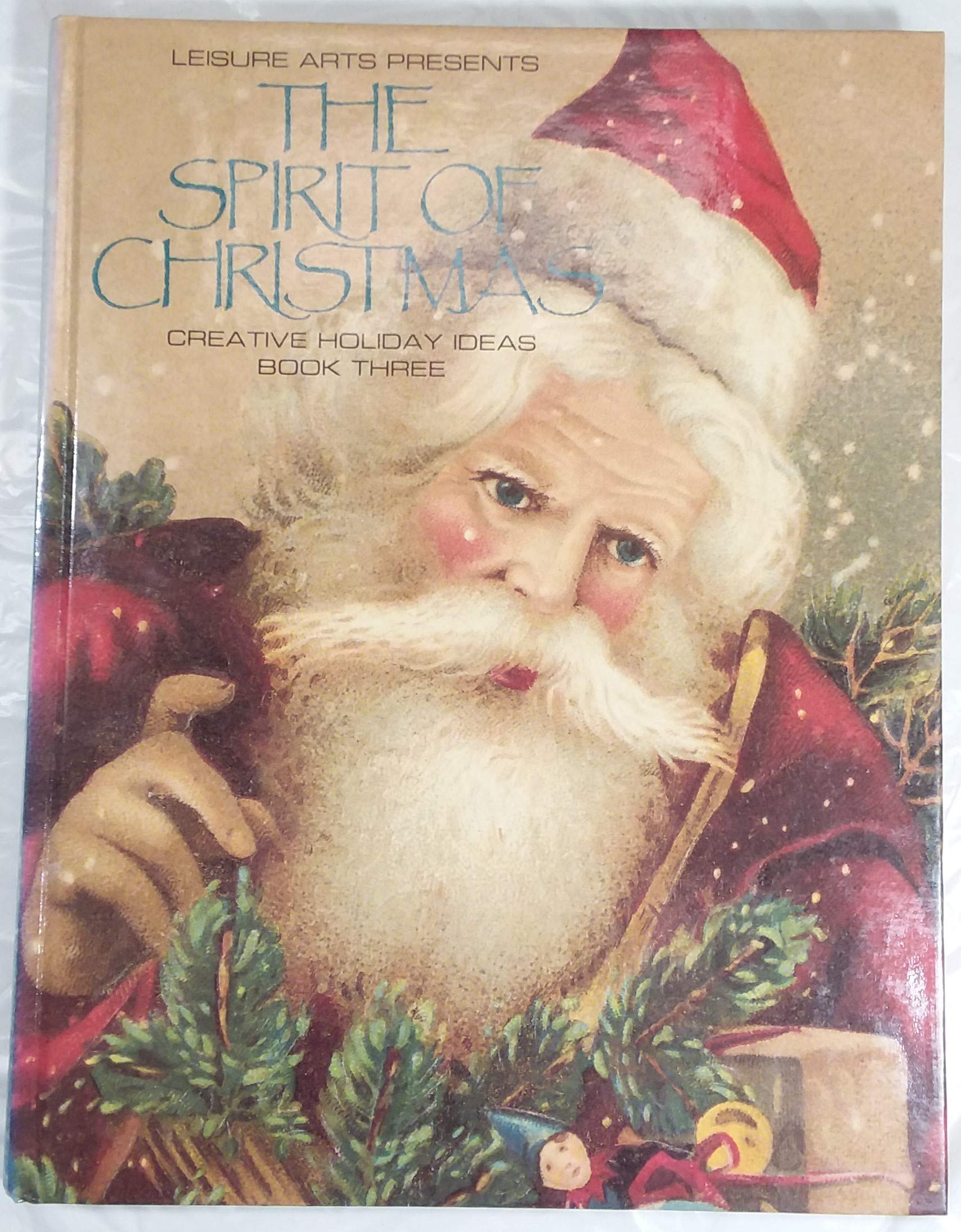 The Spirit of Christmas: Creative Holiday Ideas/Book No 3,New