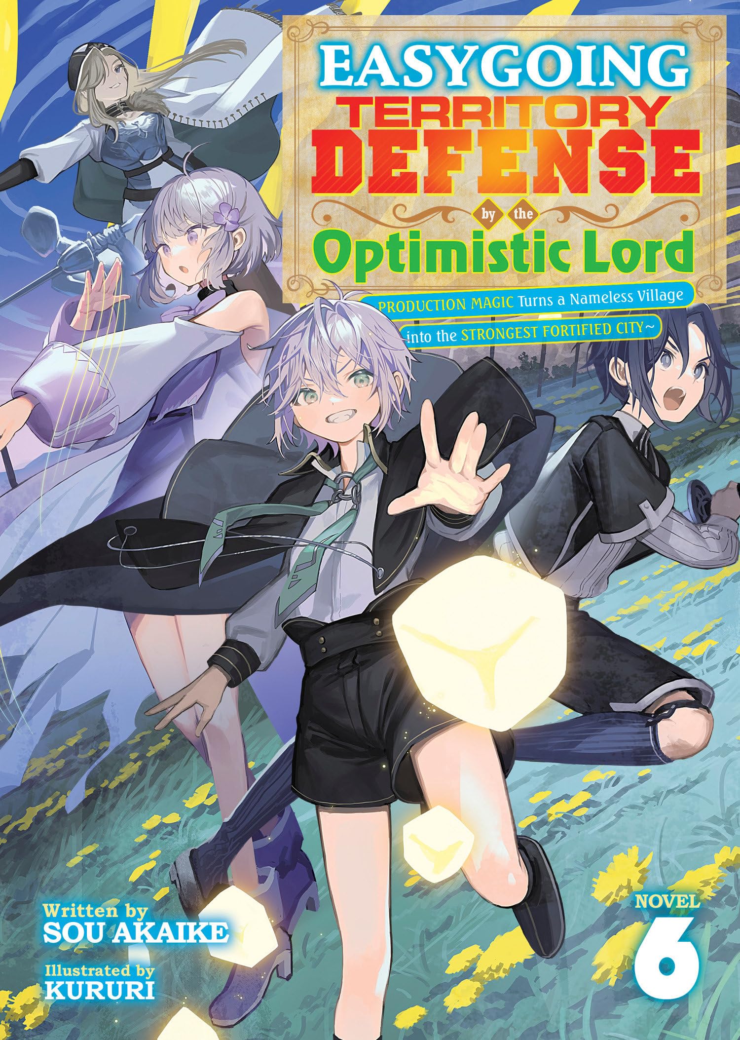 Easygoing Territory Defense By The Optimistic Lord: Production Magic Turns A Nameless Village Into The Strongest Fortified City