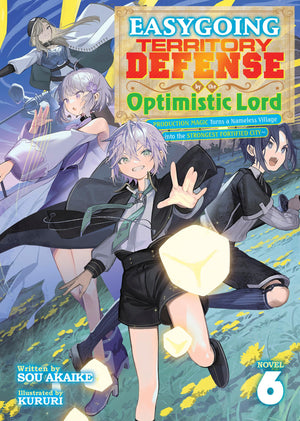 Easygoing Territory Defense By The Optimistic Lord: Production Magic Turns A Nameless Village Into The Strongest Fortified City
