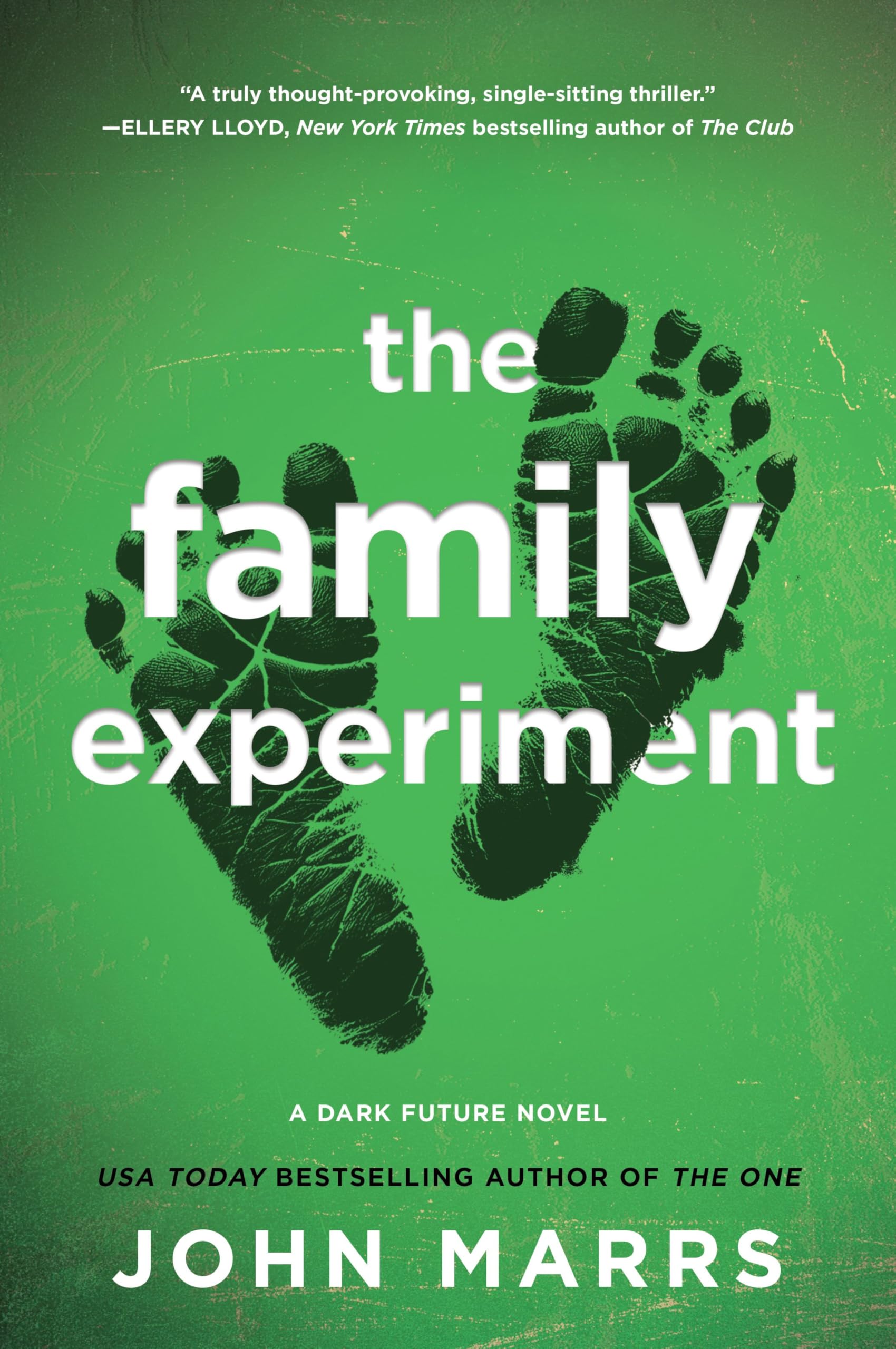 The Family Experiment: A Gripping Dystopian Thriller Exploring The Dark Side Of Digital Parenthood And The Quest For Human Conne