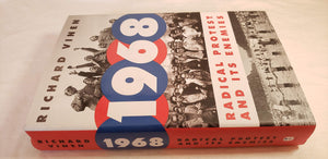 1968: Radical Protest And Its Enemies