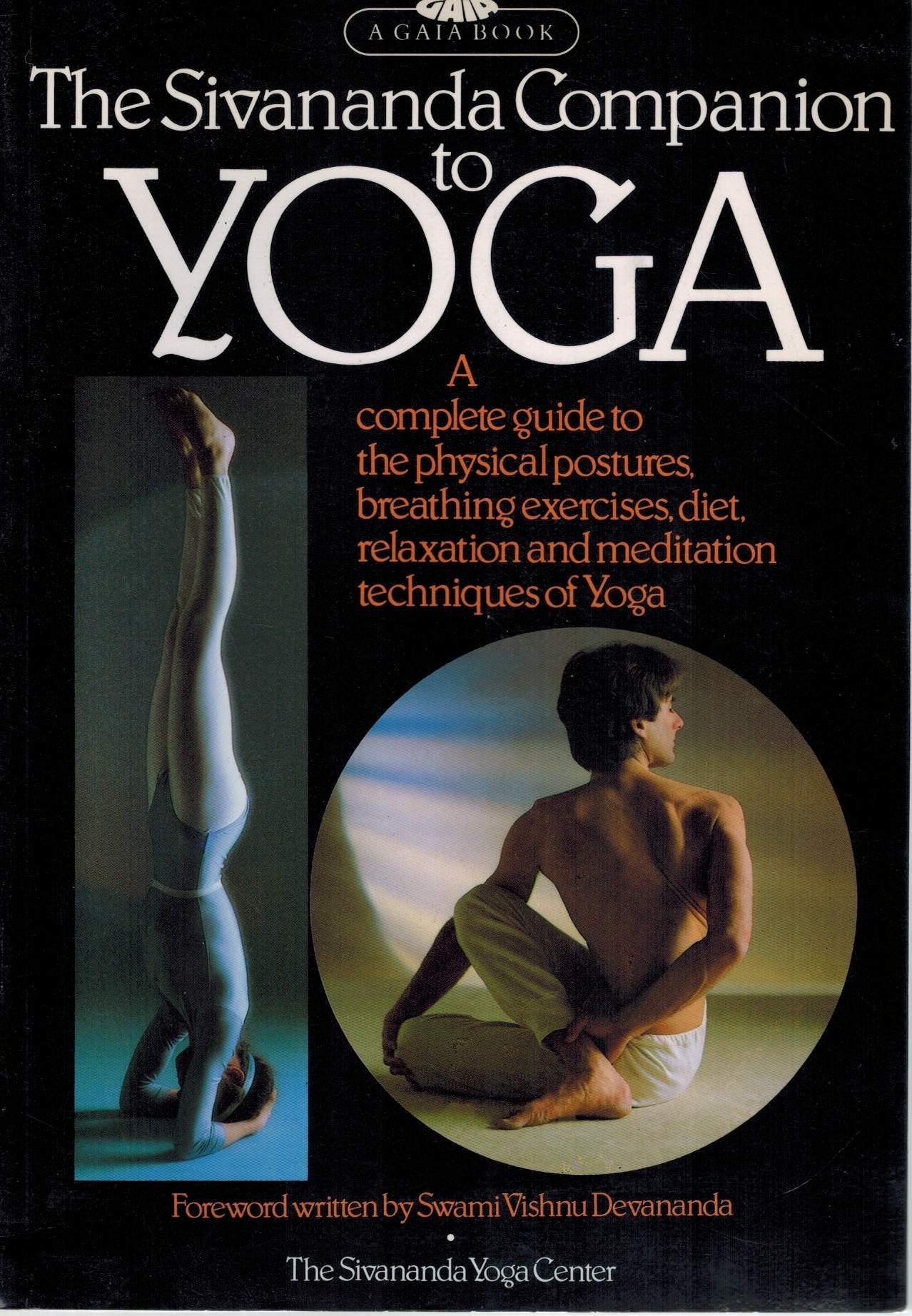 The Sivananda Companion To Yoga: A Complete Guide To The Physical Postures, Breathing Exercises, Diet, Relaxation And Meditation-used