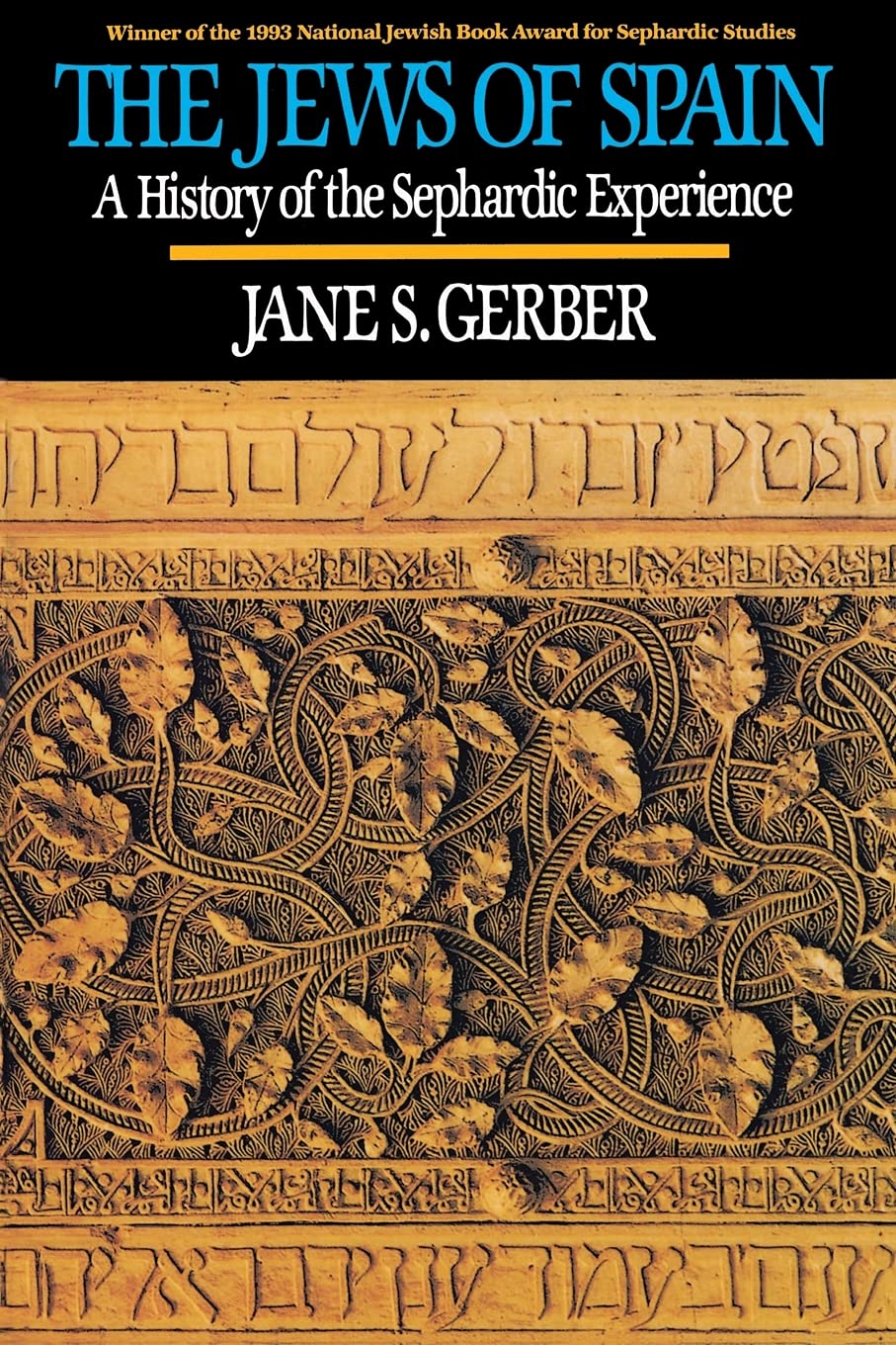 The Jews of Spain: A History of the Sephardic Experience,New
