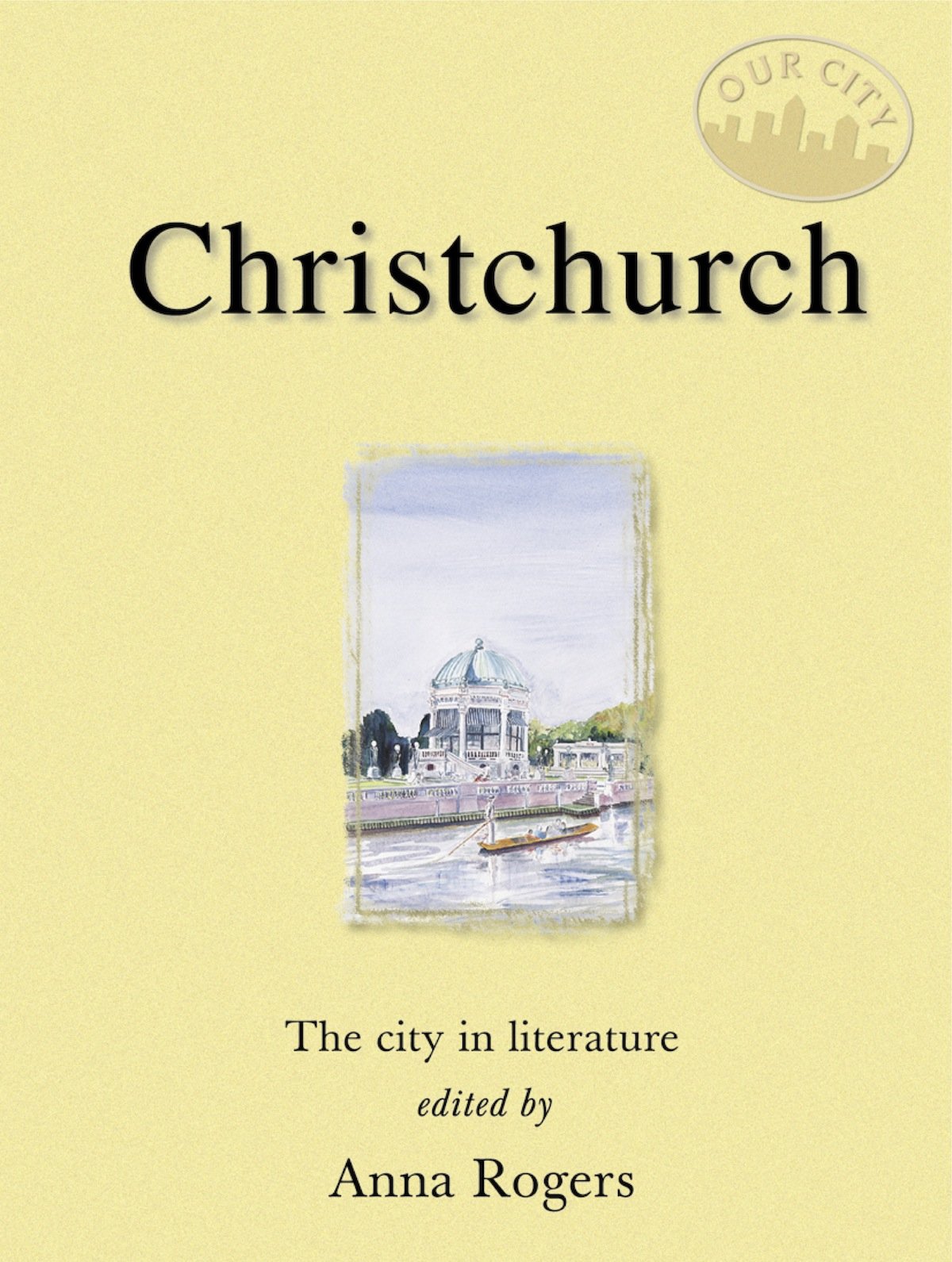 Christchurch: The City In Literature (Our City)