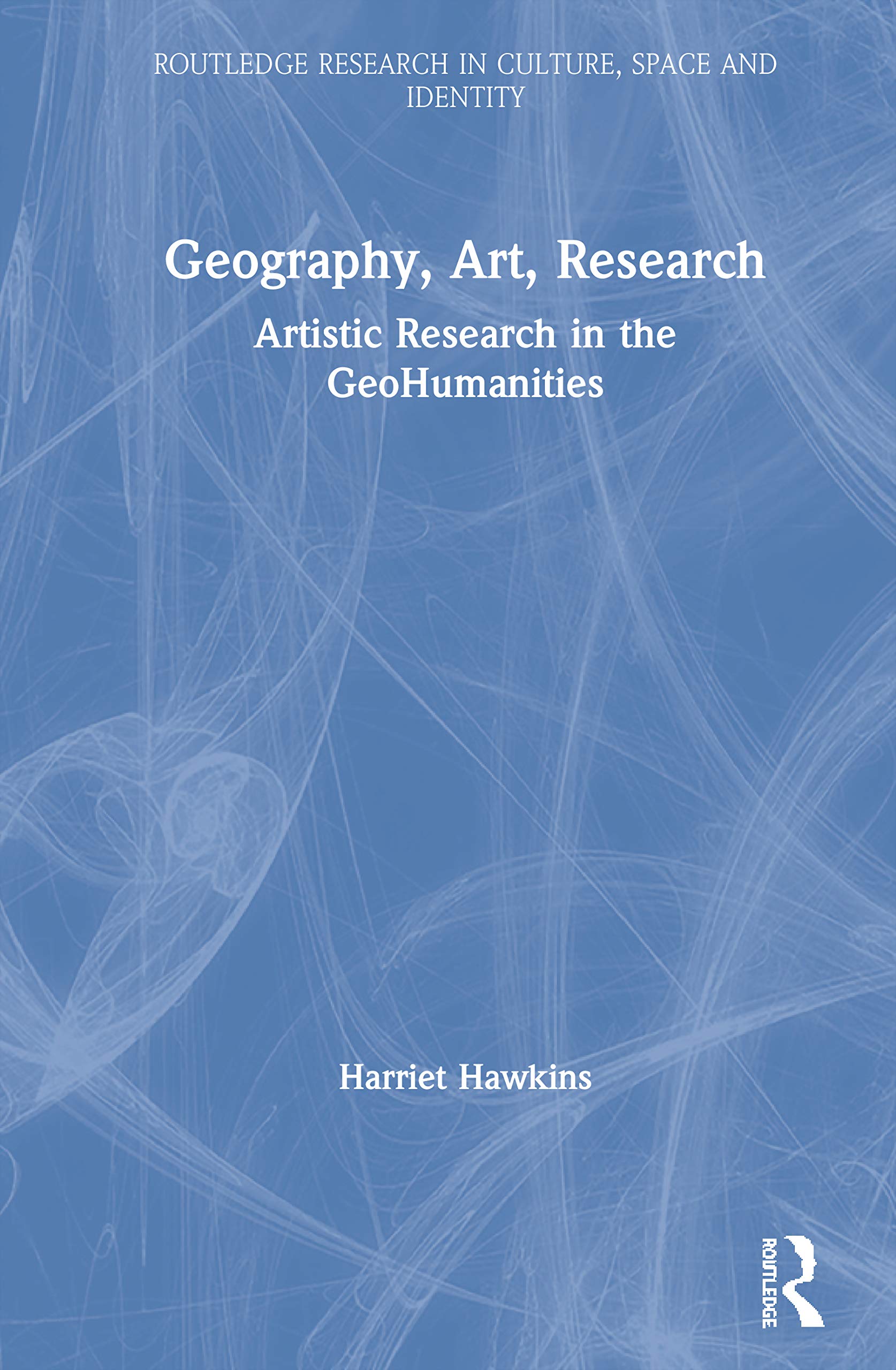 Geography, Art, Research (Routledge Research in Culture, Space and Identity),Used