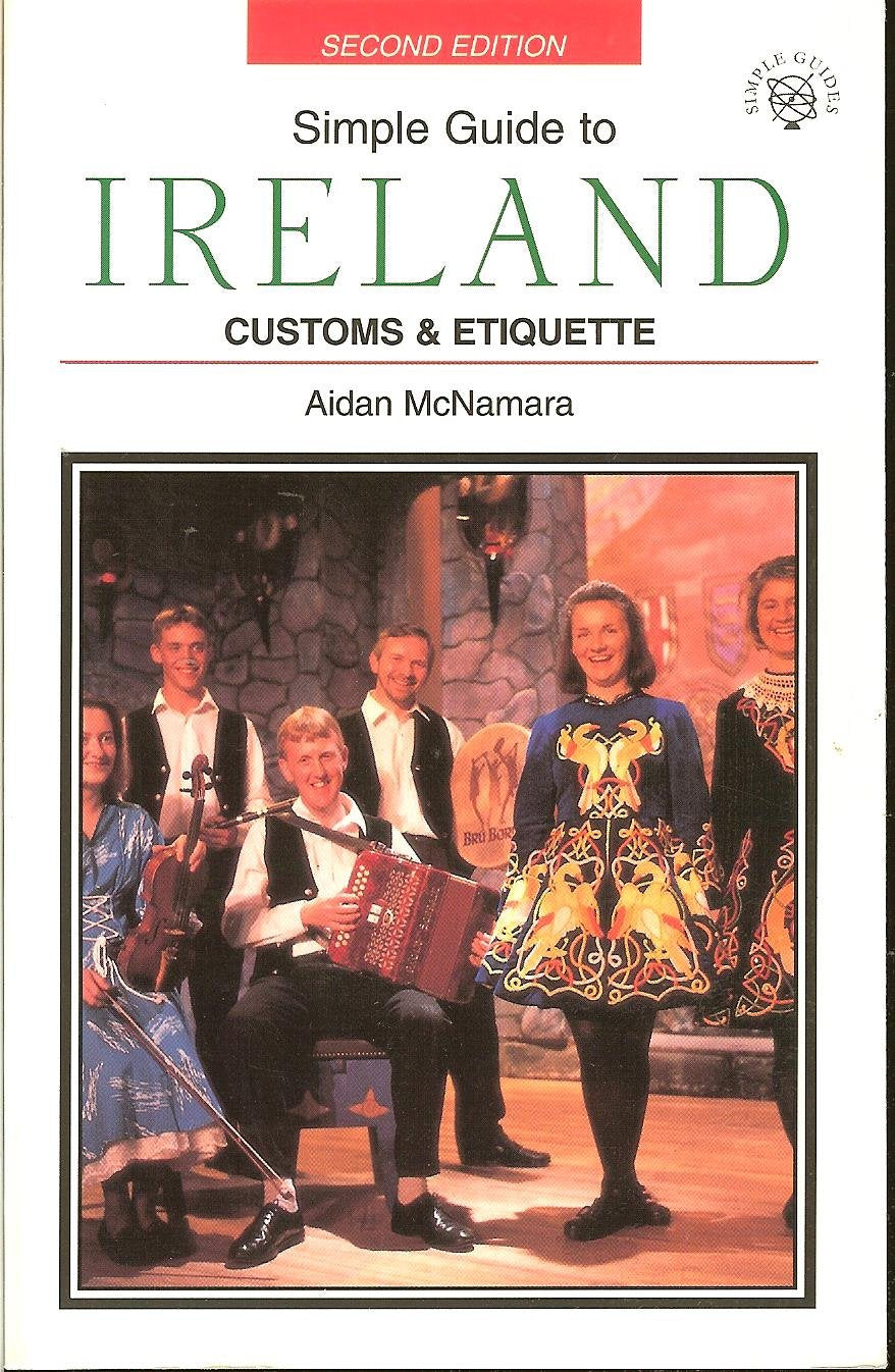 Simple Guide to Ireland: Customs and Etiquette (SIMPLE GUIDES CUSTOMS AND ETIQUETTE),Used