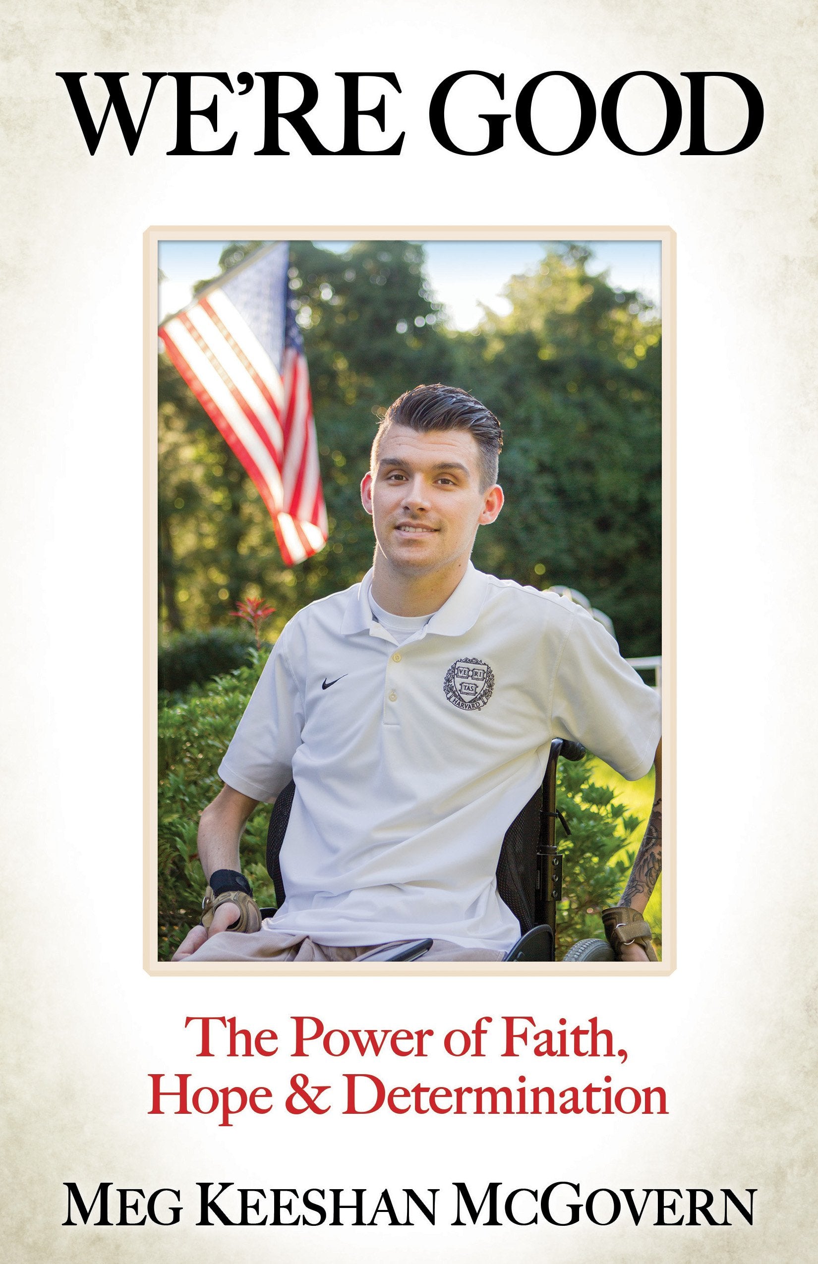 We're Good: The Power of Faith, Hope, and Determination,Used