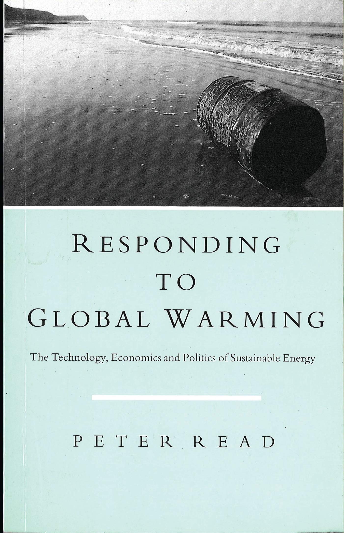 Responding To Global Warming: The Technology, Economics And Politics Of Sustainable Energy,Used