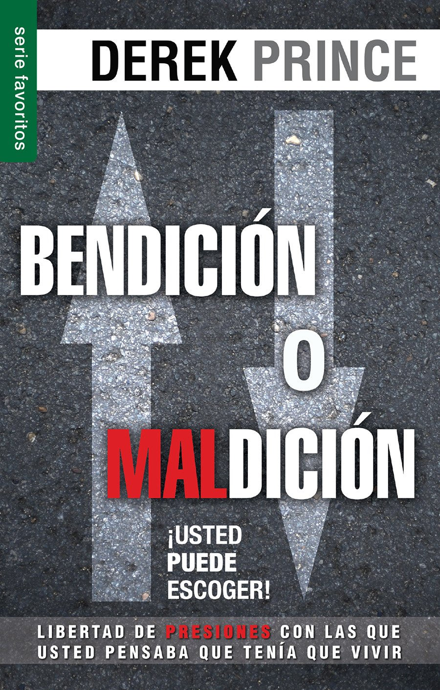 Bendicin o maldicin: Usted puede escoger (Serie Favoritos) (Spanish Edition)