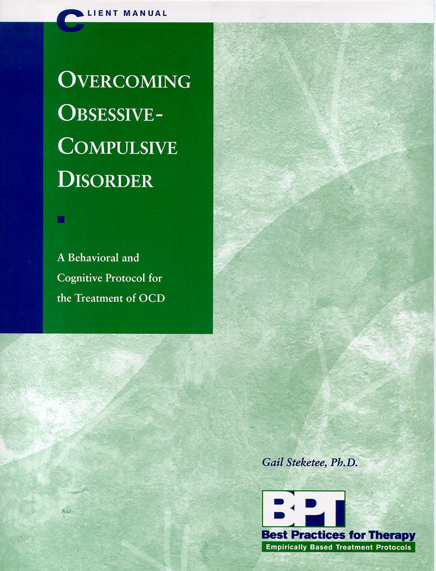 Overcoming Obsessivecompulsive Disorder  Client Manual