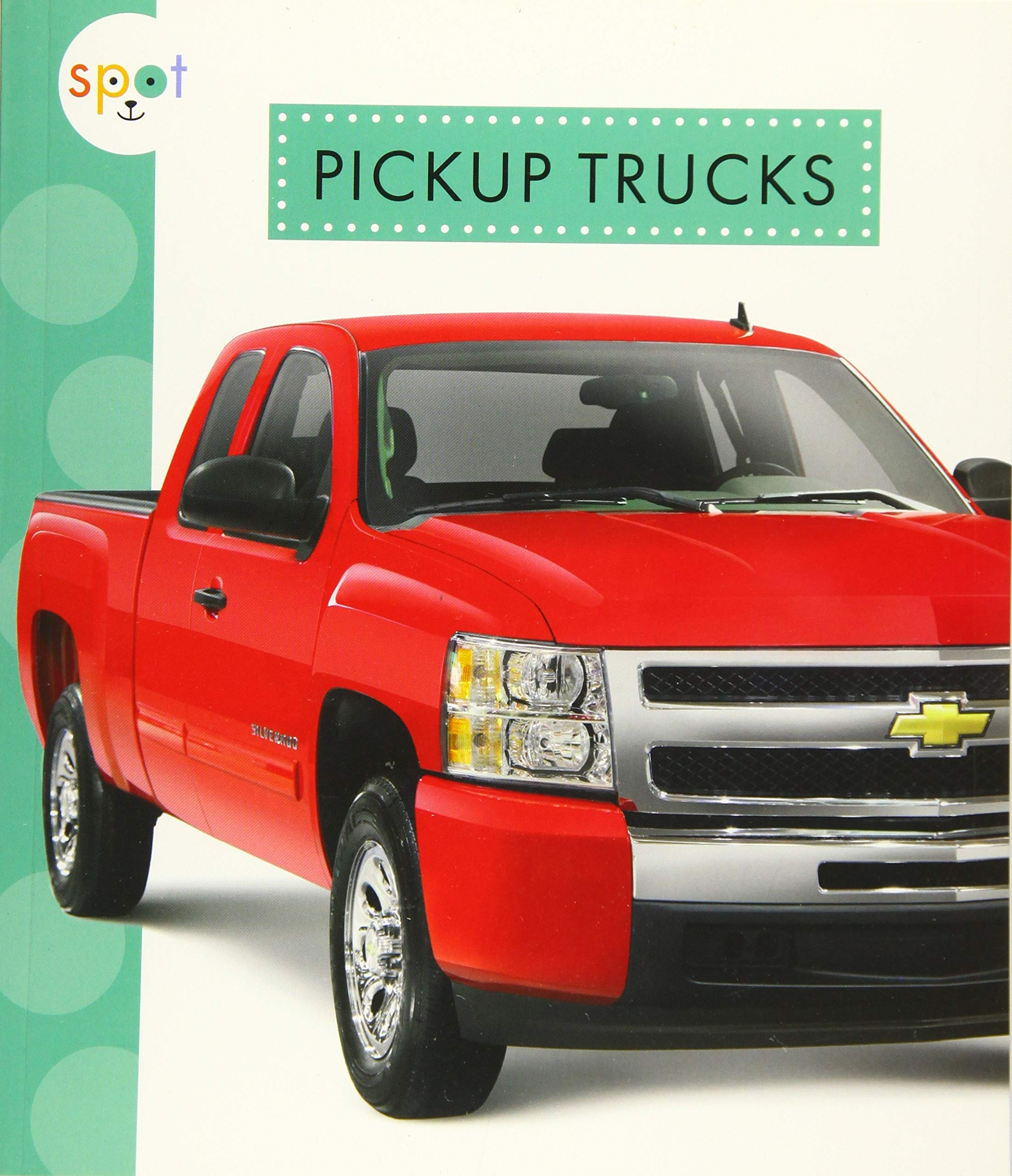 Pickup Trucks (Spot Mighty Machines)
