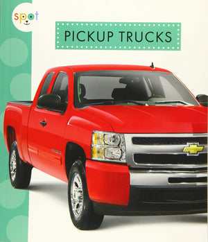 Pickup Trucks (Spot Mighty Machines)