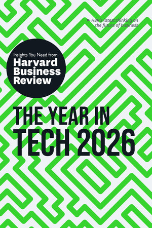 The Year In Tech, 2026: The Insights You Need From Harvard Business Review (Hbr Insights Series)