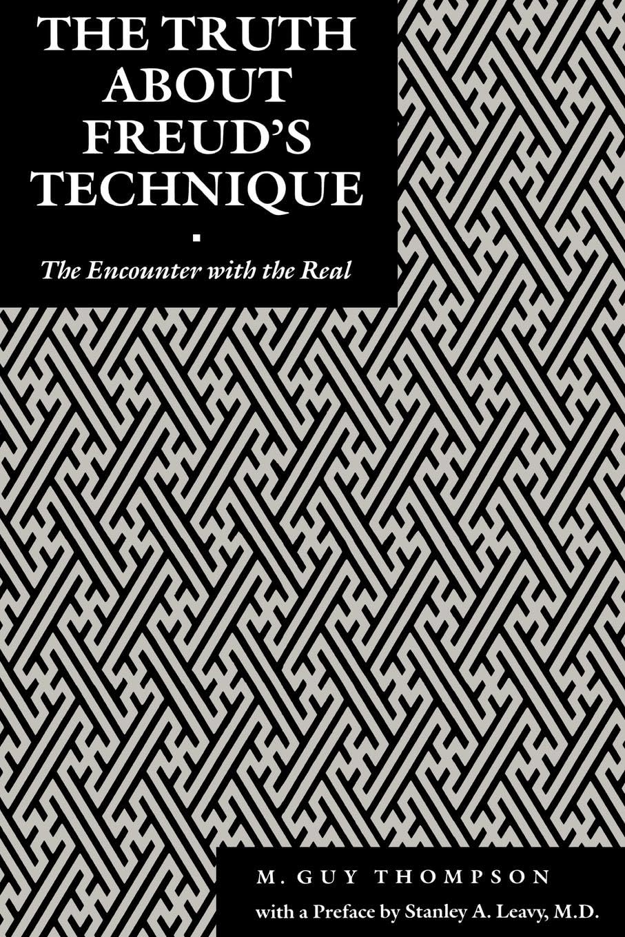The Truth About Freud'S Technique: The Encounter With The Real (Psychoanalytic Crossroads, 5),Used