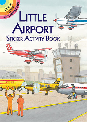 Little Airport Sticker Activity Book (Dover Little Activity Books: Travel)