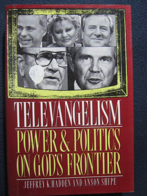 Televangelism, Power And Politics On God'S Frontier,Used