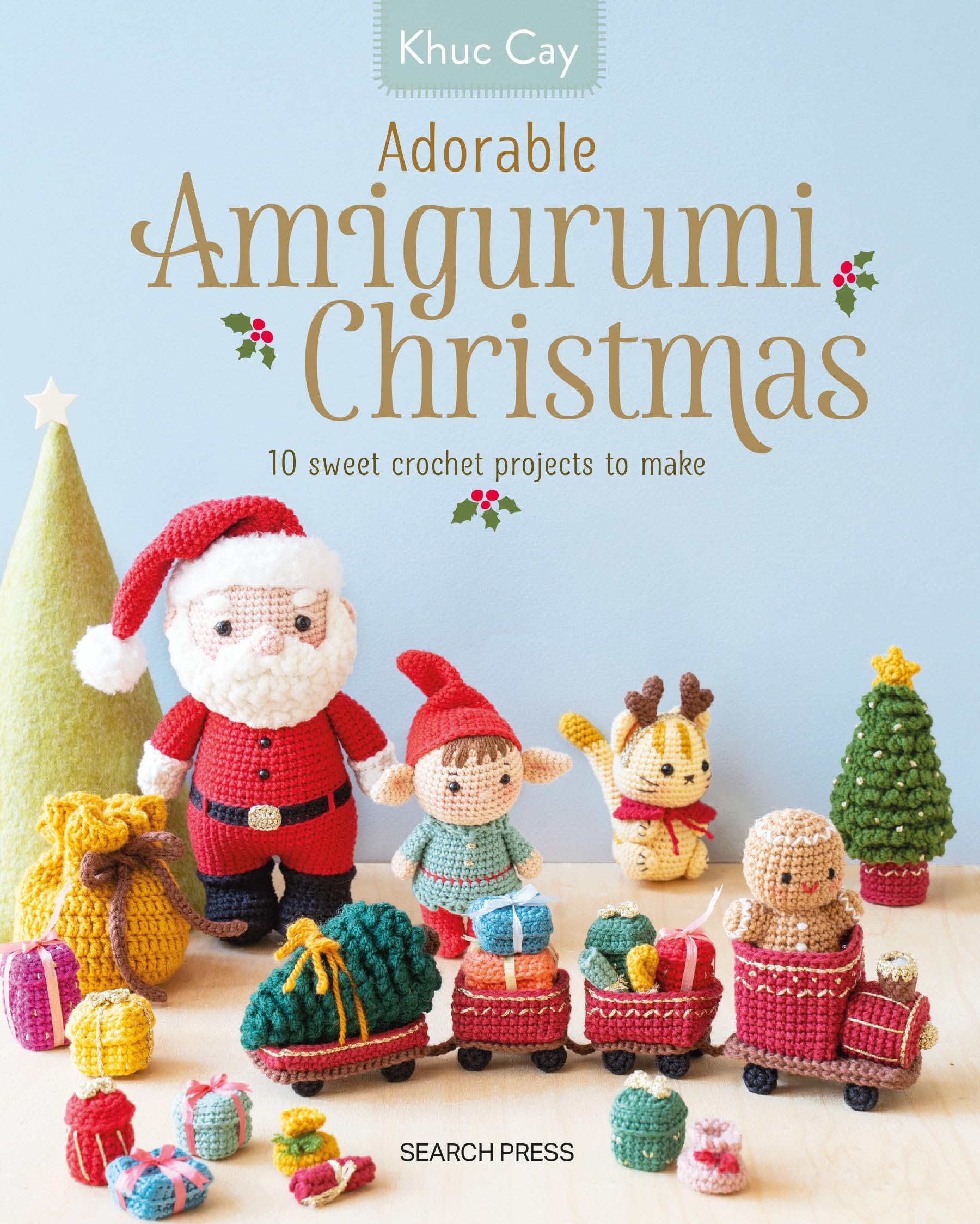 Adorable Amigurumi Christmas: 10 Sweet Crochet Projects To Make