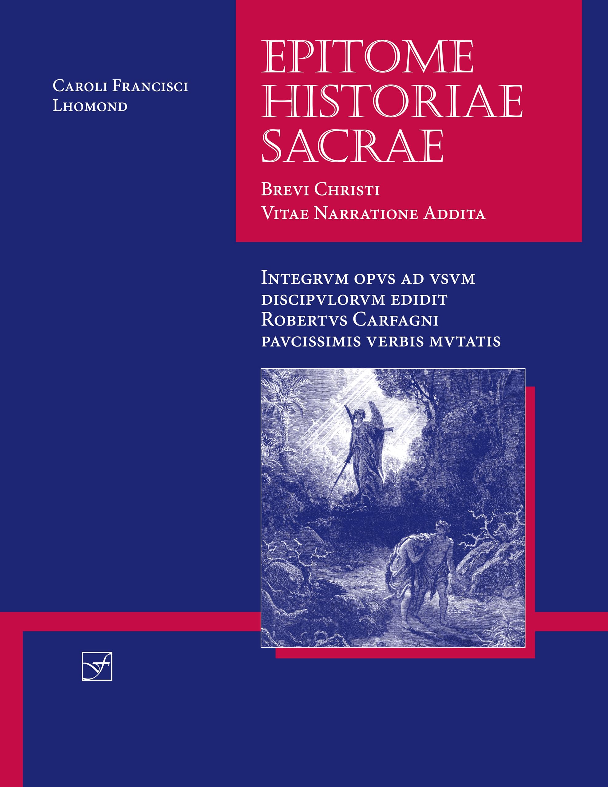 Epitome Historiae Sacrae: Brevi Christi Vitae Narratione Addita (Lingua Latina) (Latin Edition),Used